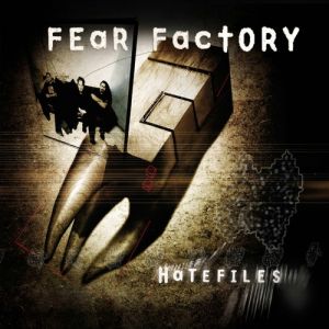 Album Fear Factory - Hatefiles