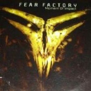 Album Fear Factory - Moment of Impact