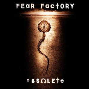 Album Obsolete - Fear Factory