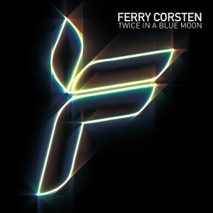 Album Ferry Corsten - Twice In A Blue Moon