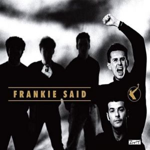 Album Frankie Goes to Hollywood - Frankie Said