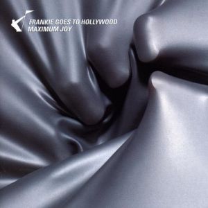 Album Frankie Goes to Hollywood - Maximum Joy