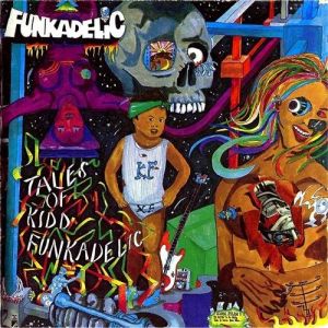 Album Funkadelic - Tales of Kidd Funkadelic