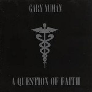 Gary Numan : A Question of Faith