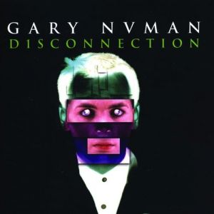 Album Gary Numan - Disconnection