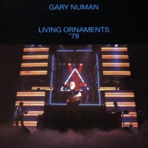Gary Numan Living Ornaments '79, 1981