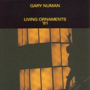 Album Living Ornaments '81 - Gary Numan