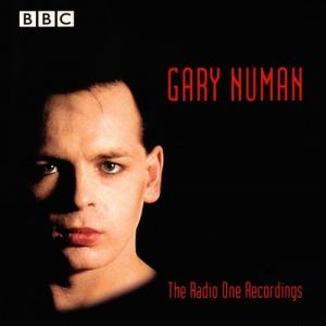 The Radio One Recordings - Gary Numan