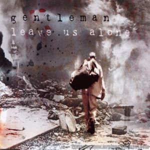 Album Leave Us Alone - Gentleman