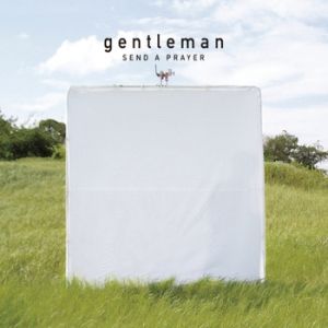 Gentleman Send a Prayer, 2004