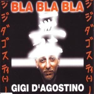 Gigi d'Agostino Bla Bla Bla, 1999