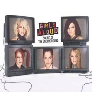Girls Aloud : Sound of the Underground