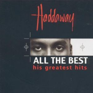 Album Haddaway - All the Best: His Greatest Hits