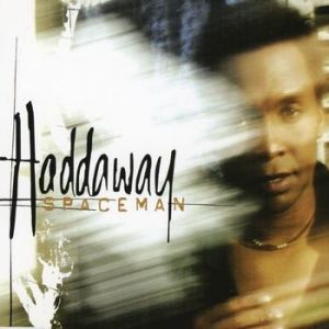 Haddaway : Spaceman