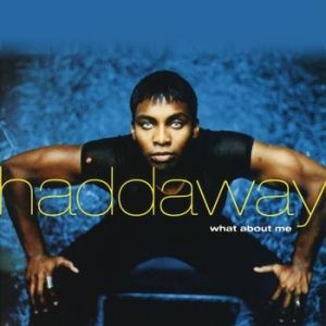 Album Haddaway - What About Me