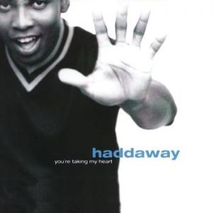 Album You're Taking My Heart - Haddaway
