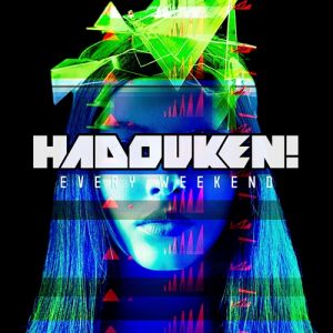 Album Every Weekend - Hadouken!