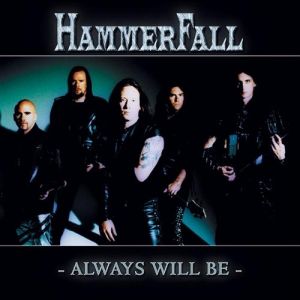 Album HammerFall - Always Will Be