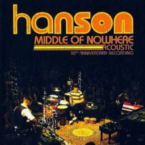 Album Middle of Nowhere Acoustic - Hanson