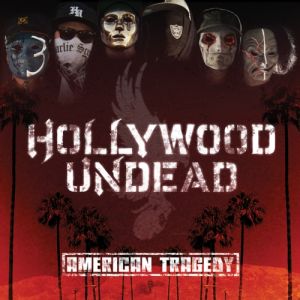 Album Hollywood Undead - American Tragedy