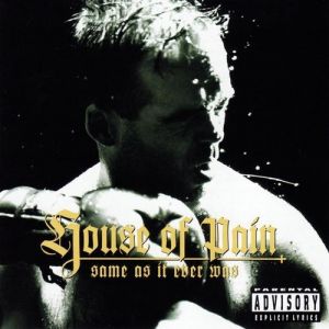 Album House of Pain - Same as It Ever Was