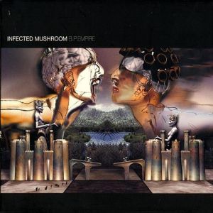 Album Infected Mushroom - B.P. Empire