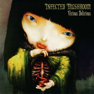 Album Infected Mushroom - Vicious Delicious