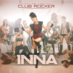 Album Inna - I Am the Club Rocker