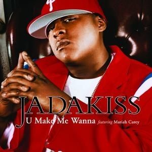 Jadakiss : U Make Me Wanna