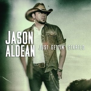 Just Gettin' Started - Jason Aldean