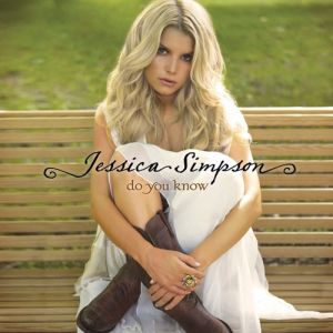 Album Jessica Simpson - Do You Know