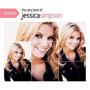 Album Jessica Simpson - Playlist: The Very Best of Jessica Simpson