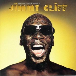 Jimmy Cliff Fantastic Plastic People, 2002