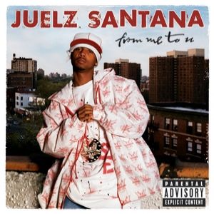 Album From Me to U - Juelz Santana