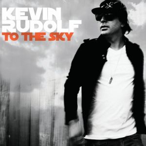 Album Kevin Rudolf - To the Sky