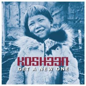 Album Kosheen - Get a New One