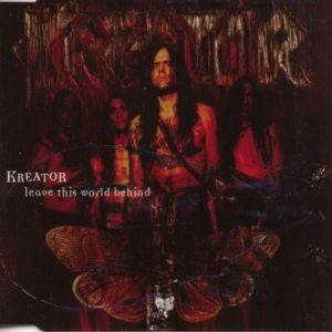 Kreator : Leave This World Behind