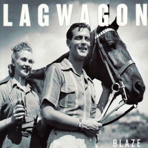 Album Lagwagon - Blaze
