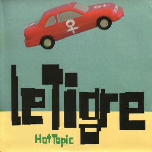 Album Le Tigre - Hot Topic