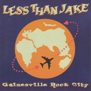 Less Than Jake Gainesville Rock City, 2001