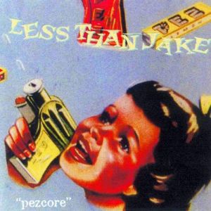 Less Than Jake : Pezcore