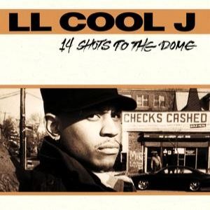 Album 14 Shots to the Dome - LL Cool J