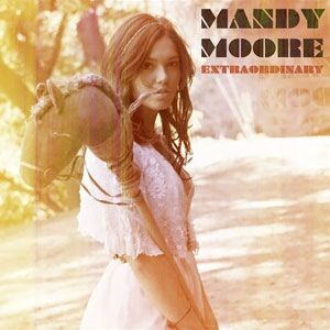 Album Mandy Moore - Extraordinary