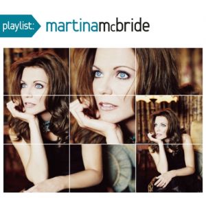 Album Martina McBride - Playlist: The Very Bestof Martina McBride