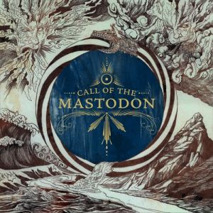 Album Call of the Mastodon - Mastodon