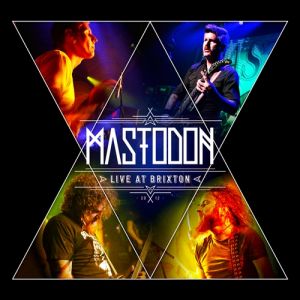 Album Mastodon - Live at Brixton
