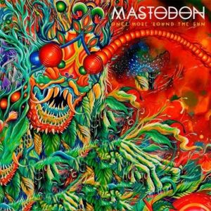 Album Once More 'Round the Sun - Mastodon