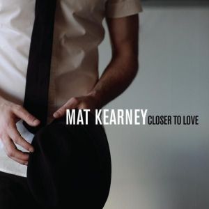 Album Mat Kearney - Closer to Love