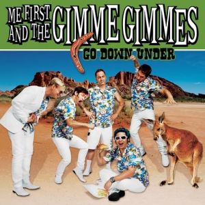 Album Me First and the Gimme Gimmes - Go Down Under