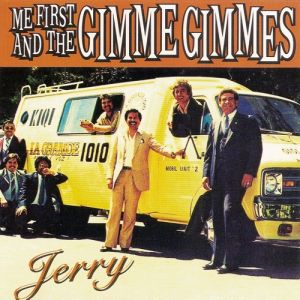 Me First and the Gimme Gimmes Jerry, 2008